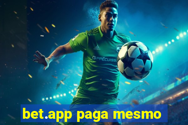 bet.app paga mesmo